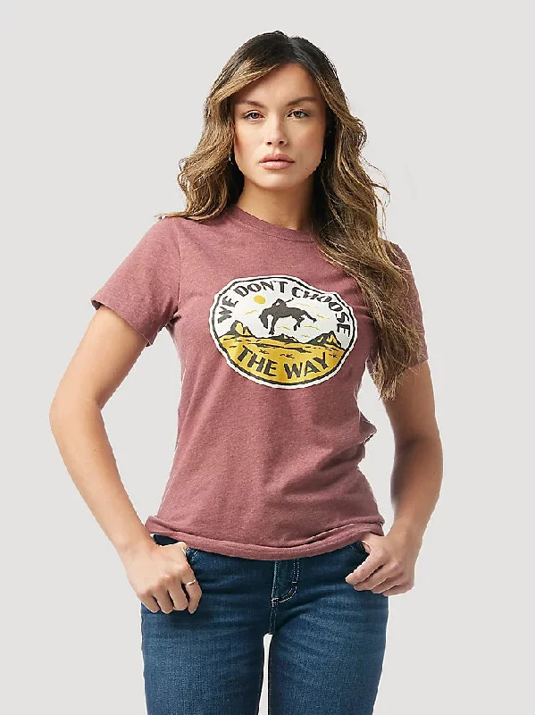 WRANGLER X YELLOWSTONE WOMEN'S ""WE DON'T CHOOSE THE WAY"" TEE